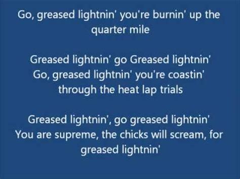 Greased Lightnin’ lyrics [KENICKIE, spoken] Why this car could automatic, systematic, hydromatic Why it's grease lightning (Sung) I'll get me overhead lifters and four barrel …